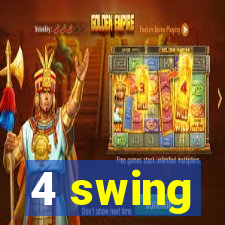 4 swing